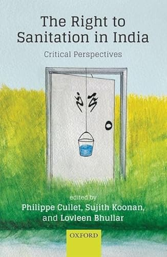 The Right to Sanitation in India: Critical Perspectives von Oxford University Press